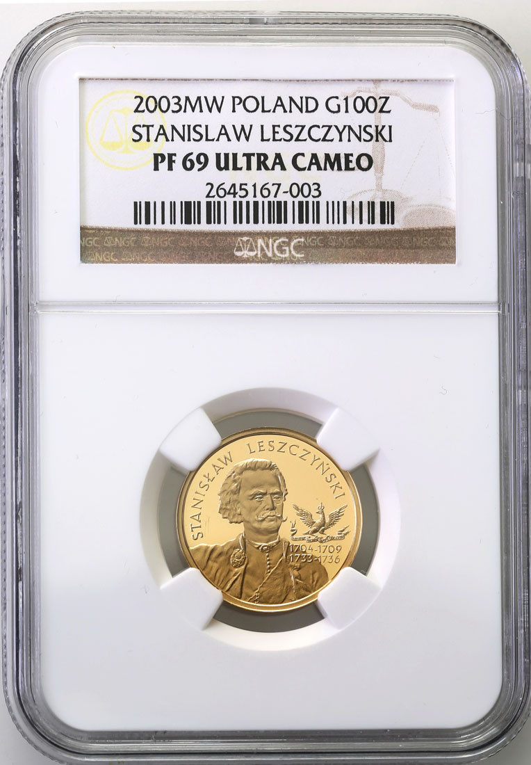 III RP. 100 złotych 2003 Stanisław Leszczyński NGC PF69 ULTRA CAMEO (2 MAX)